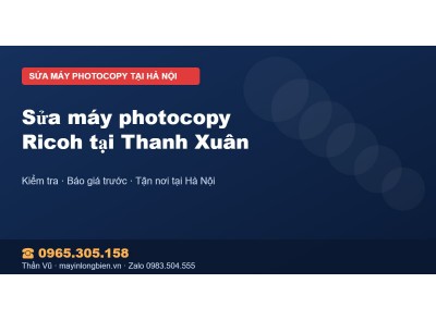 Sửa máy photocopy Ricoh tại Thanh Xuân