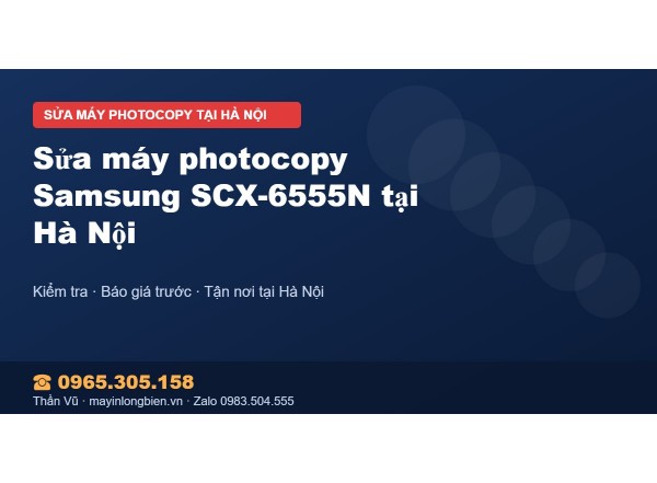 Sửa máy photocopy Samsung SCX-6555N tại Hà Nội