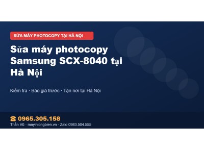 Sửa máy photocopy Samsung SCX-8040 tại Hà Nội
