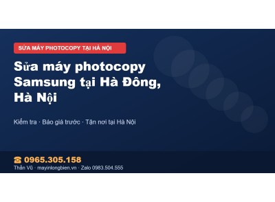 Sửa máy photocopy Samsung tại Hà Đông, Hà Nội