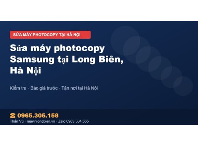 Sửa máy photocopy Samsung tại Long Biên, Hà Nội