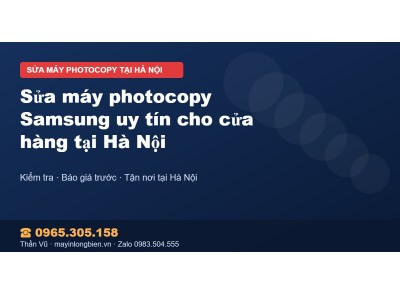 Sửa máy photocopy Samsung uy tín cho cửa hàng tại Hà Nội