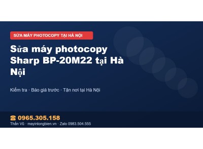 Sửa máy photocopy Sharp BP-20M22 tại Hà Nội