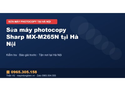 Sửa máy photocopy Sharp MX-M265N tại Hà Nội