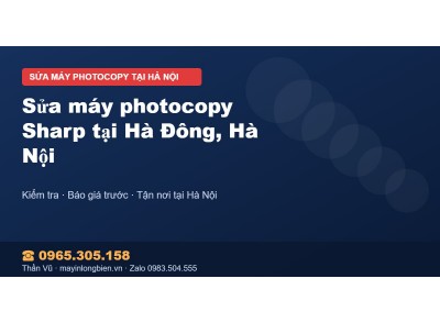 Sửa máy photocopy Sharp tại Hà Đông, Hà Nội