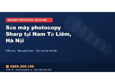 Sửa máy photocopy Sharp tại Nam Từ Liêm, Hà Nội