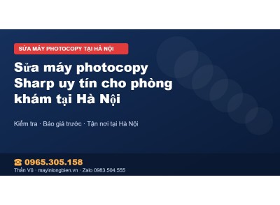 Sửa máy photocopy Sharp uy tín cho phòng khám tại Hà Nội