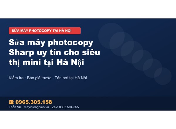 Sửa máy photocopy Sharp uy tín cho siêu thị mini tại Hà Nội