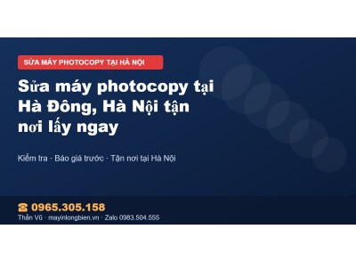 Sửa máy photocopy tại Hà Đông, Hà Nội tận nơi lấy ngay