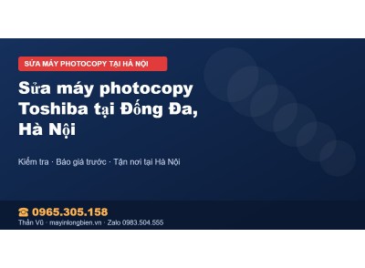 Sửa máy photocopy Toshiba tại Đống Đa, Hà Nội