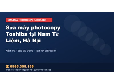 Sửa máy photocopy Toshiba tại Nam Từ Liêm, Hà Nội