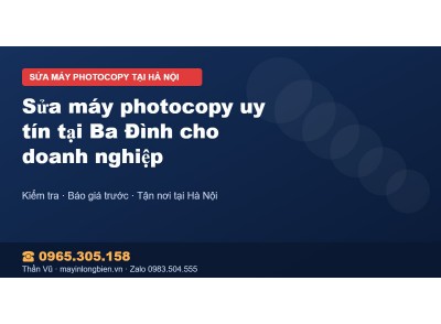 Sửa máy photocopy uy tín tại Ba Đình cho doanh nghiệp