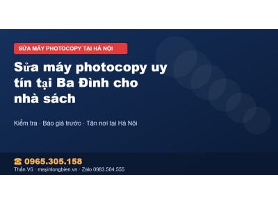 Sửa máy photocopy uy tín tại Ba Đình cho nhà sách