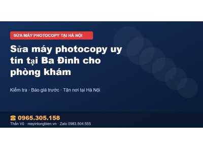 Sửa máy photocopy uy tín tại Ba Đình cho phòng khám