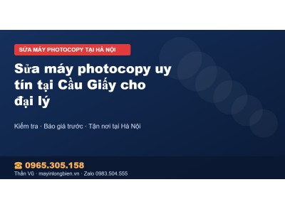 Sửa máy photocopy uy tín tại Cầu Giấy cho đại lý