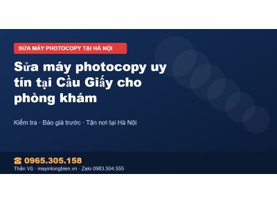 Sửa máy photocopy uy tín tại Cầu Giấy cho phòng khám