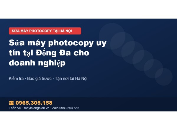 Sửa máy photocopy uy tín tại Đống Đa cho doanh nghiệp