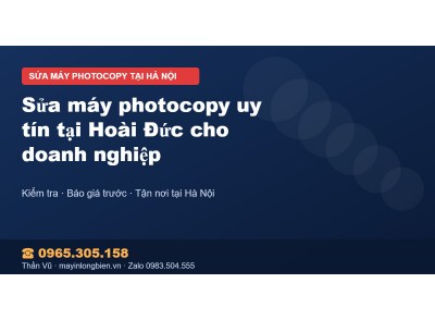 Sửa máy photocopy uy tín tại Hoài Đức cho doanh nghiệp