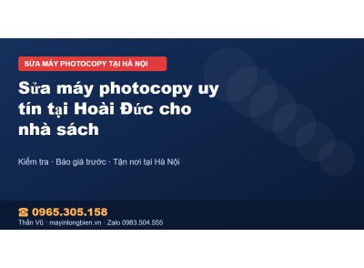 Sửa máy photocopy uy tín tại Hoài Đức cho nhà sách