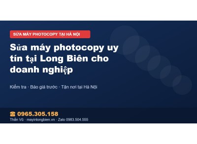 Sửa máy photocopy uy tín tại Long Biên cho doanh nghiệp