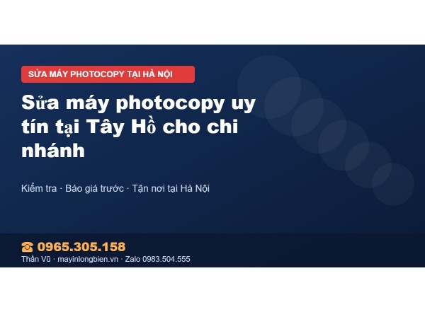 Sửa máy photocopy uy tín tại Tây Hồ cho chi nhánh