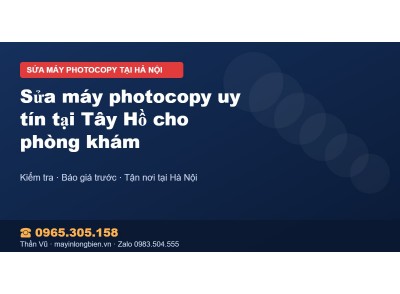 Sửa máy photocopy uy tín tại Tây Hồ cho phòng khám