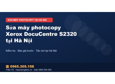 Sửa máy photocopy Xerox DocuCentre S2320 tại Hà Nội