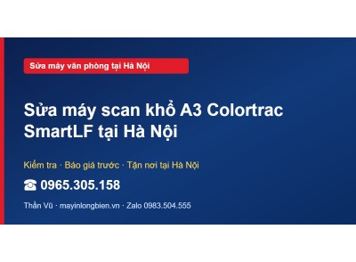 Sửa máy scan khổ A3 Colortrac SmartLF tại Hà Nội
