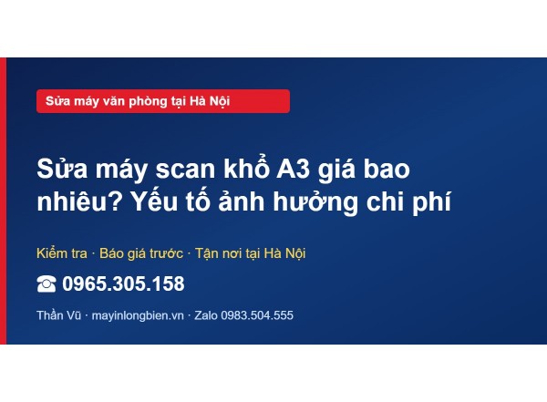 Sửa máy scan khổ A3 giá bao nhiêu? Yếu tố ảnh hưởng chi phí