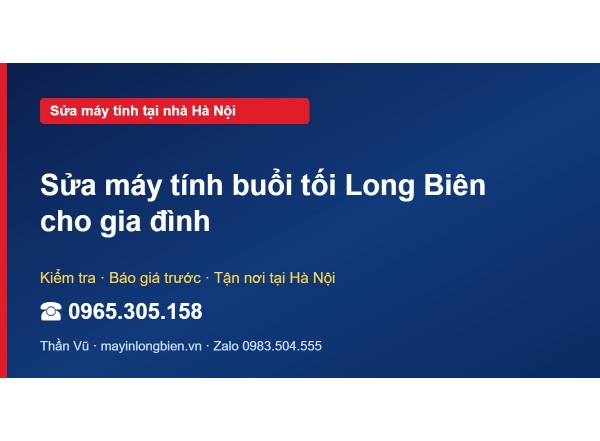 Sửa máy tính buổi tối Long Biên cho gia đình
