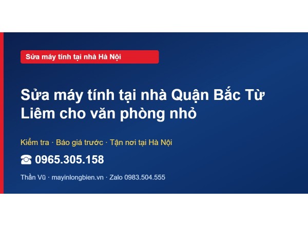 Sửa máy tính tại nhà Quận Bắc Từ Liêm cho văn phòng nhỏ