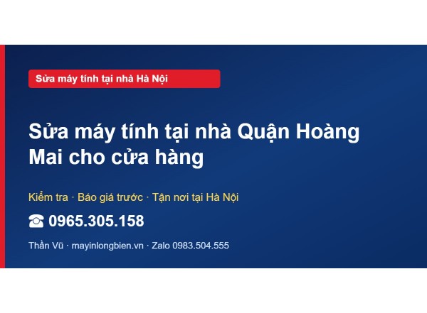 Sửa máy tính tại nhà Quận Hoàng Mai cho cửa hàng