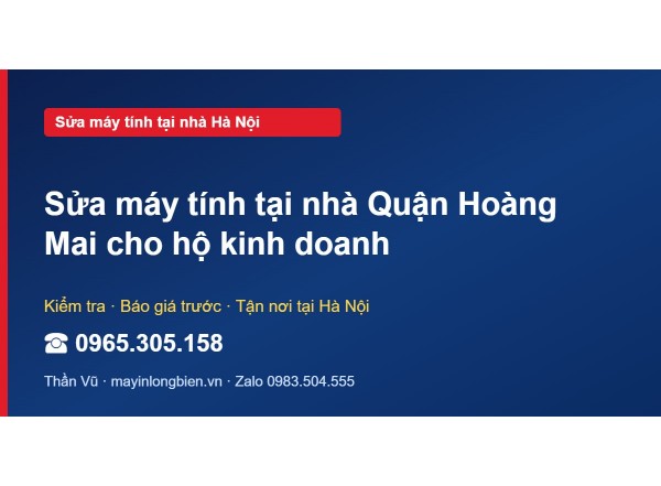 Sửa máy tính tại nhà Quận Hoàng Mai cho hộ kinh doanh