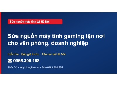 Sửa nguồn máy tính gaming tận nơi cho văn phòng, doanh ng…