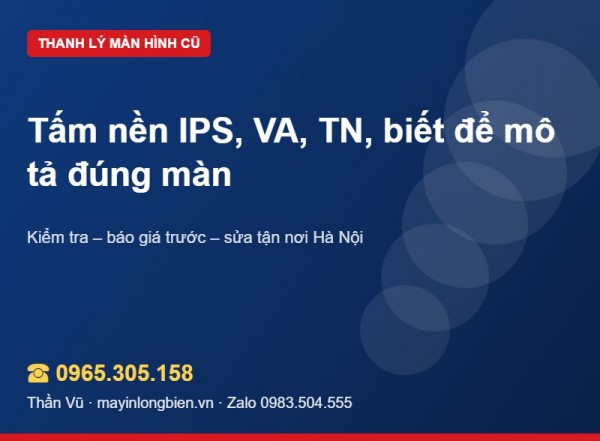 Tấm nền IPS, VA, TN khi bán màn hình cũ | Thần Vũ