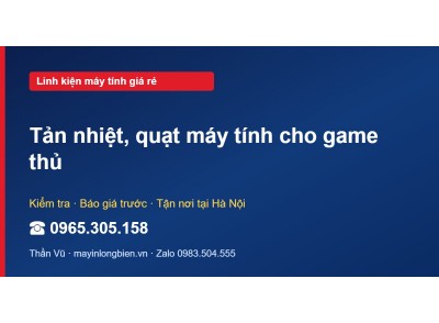 Tản nhiệt, quạt máy tính cho game thủ