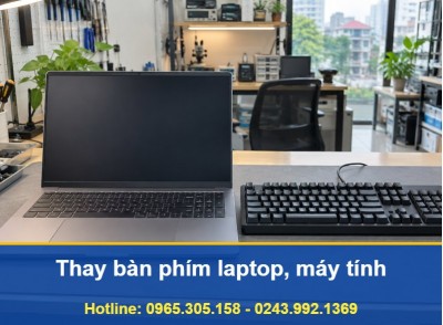 Thay Bàn Phím Laptop Và Máy Tính Bàn Tại Nhà Hà Nội - Uy Tín