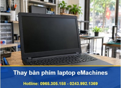 Thay Bàn Phím Laptop eMachines Tại Nhà Hà Nội, Báo Giá Trước