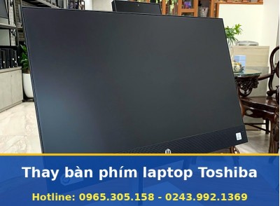 Thay Bàn Phím Laptop Toshiba Tại Nhà Hà Nội, Báo Giá Rõ Ràng