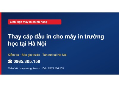 Thay cáp đầu in cho máy in trường học tại Hà Nội