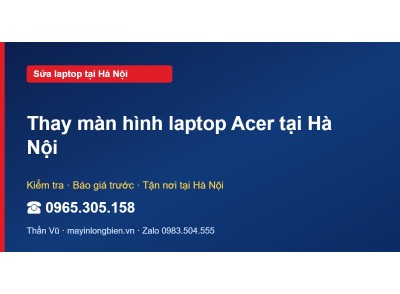 Thay màn hình laptop Acer tại Hà Nội