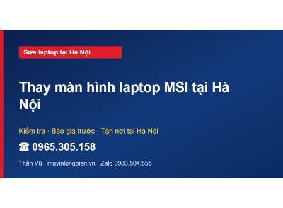 Thay màn hình laptop MSI tại Hà Nội