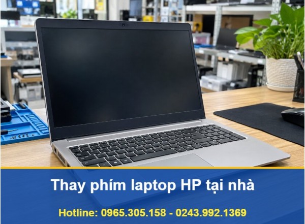 Thay Bàn Phím Laptop HP Tại Nhà Hà Nội Uy Tín, Báo Giá Trước