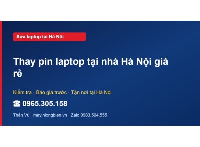 Thay pin laptop tại nhà Hà Nội giá rẻ