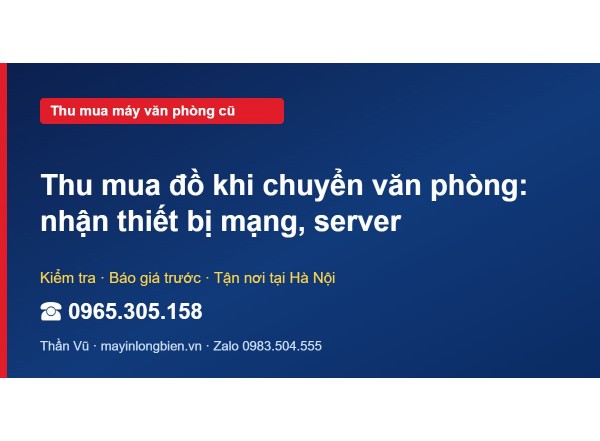 Thu mua đồ khi chuyển văn phòng: nhận thiết bị mạng, server