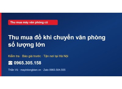 Thu mua đồ khi chuyển văn phòng số lượng lớn
