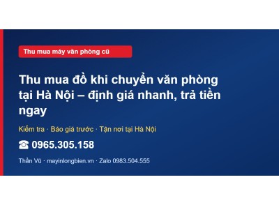 Thu mua đồ khi chuyển văn phòng tại Hà Nội – định giá nha…
