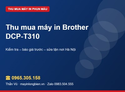 Thu mua máy in Brother DCP-T cũ tại Hà Nội | Thần Vũ