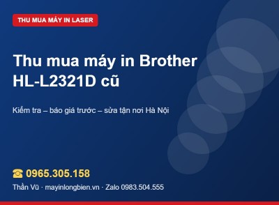 Thu mua máy in Brother HL-L2321D cũ | Thần Vũ