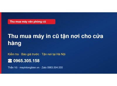 Thu mua máy in cũ tận nơi cho cửa hàng